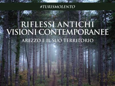Riflessi antichi, visioni contemporanee" Arezzo e il suo territorio. #Turismolento